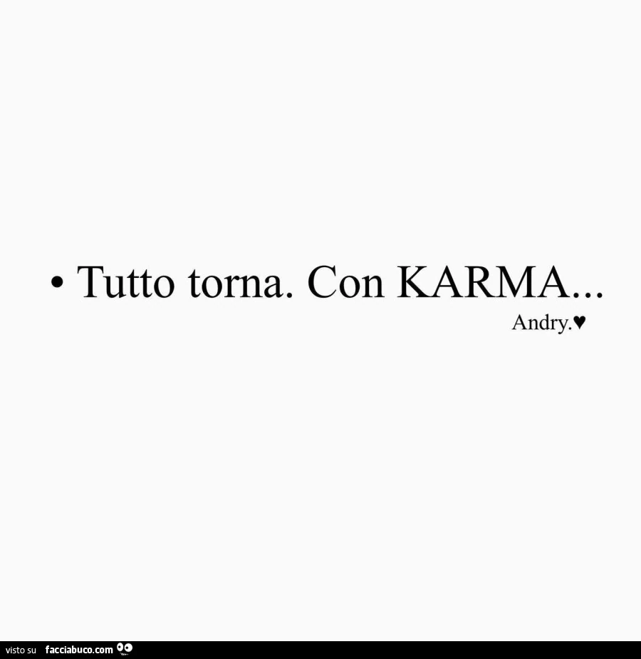 Tutto torna. Con karma