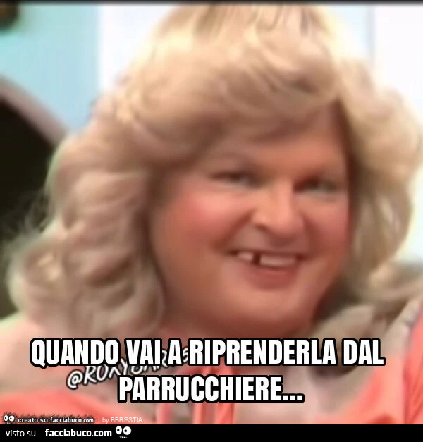 Quando vai a riprenderla dal parrucchiere