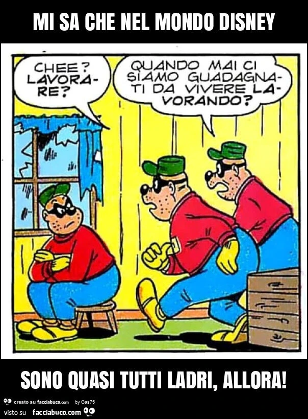 Mi sa che nel mondo disney sono quasi tutti ladri, allora