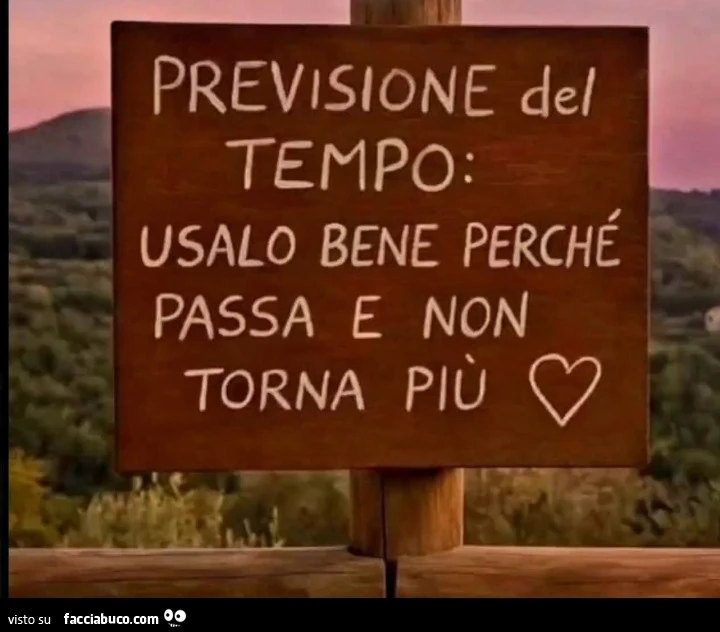 Previsione del tempo: usalo bene perché passa e non torna più