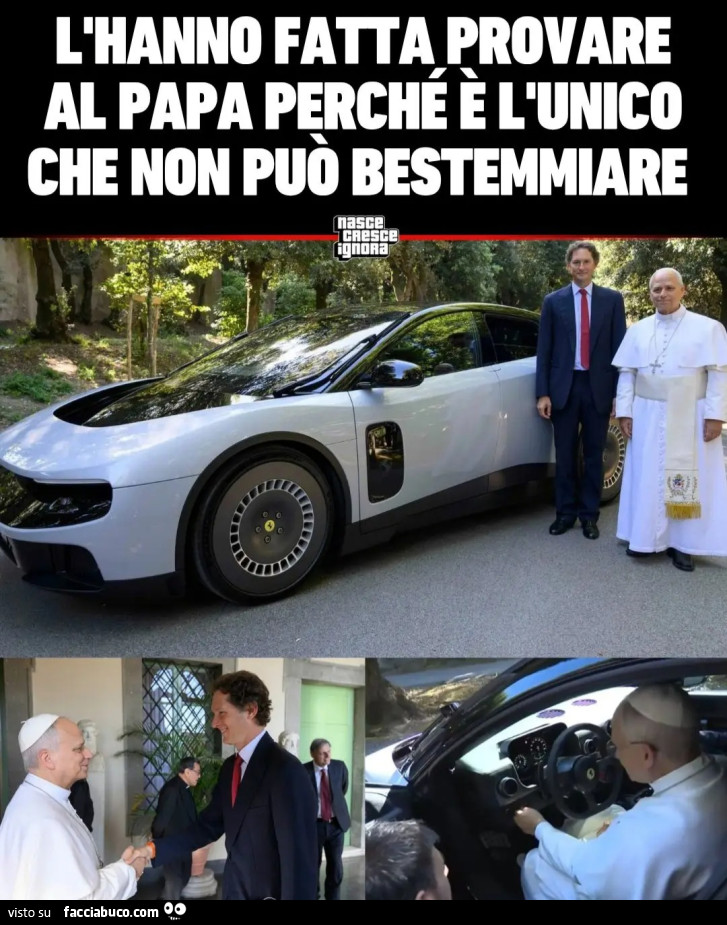 L'HANNO FATTA PROVARE AL PAPA PERCHÉ E L'UNICO CHE NON PUÒ BESTEMMIARE