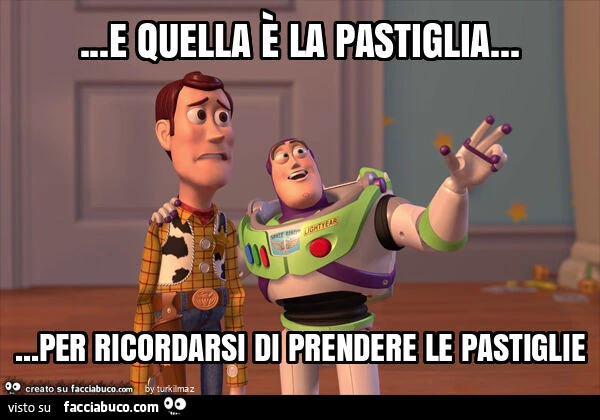 E quella è la pastiglia&hellip; per ricordarsi di prendere le pastiglie