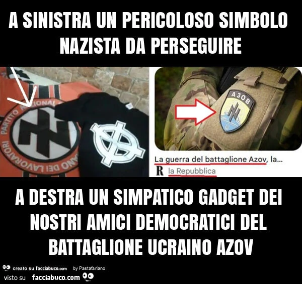 A sinistra un pericoloso simbolo nazista da perseguire a destra un simpatico gadget dei nostri amici democratici del battaglione ucraino azov
