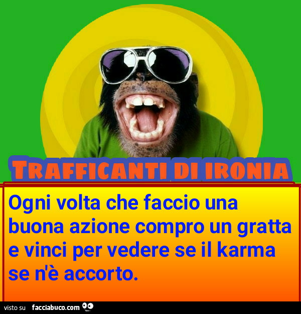 Ogni volta che faccio una buona azione compro un gratta e vinci