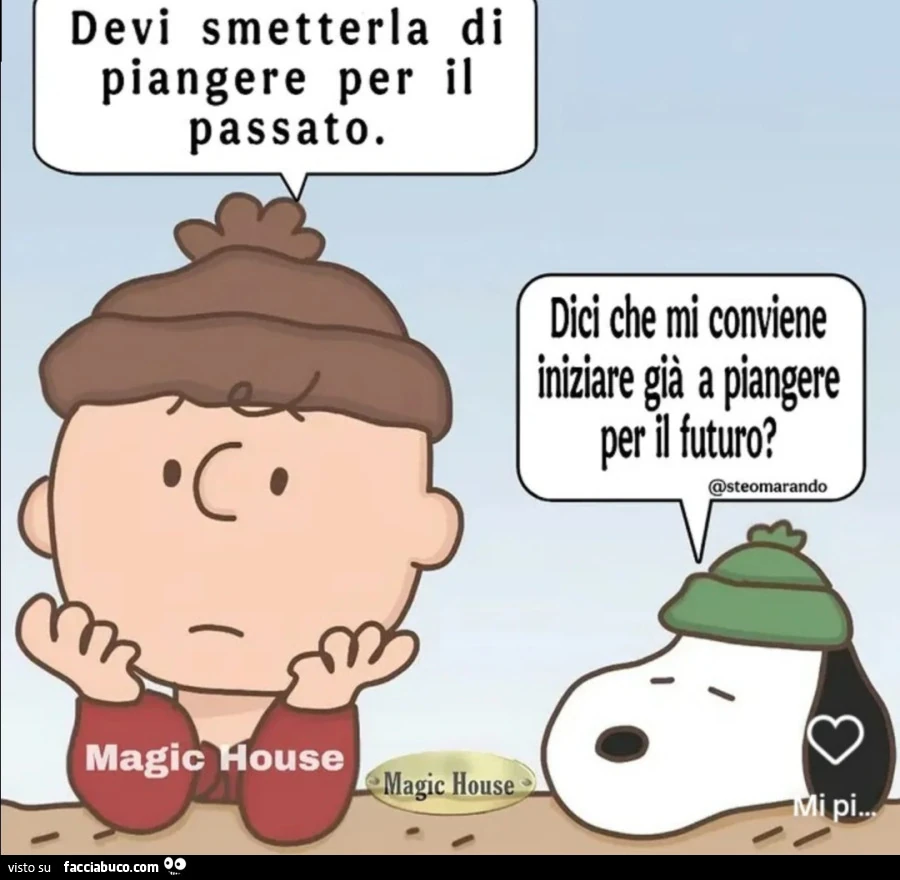 Dobbiamo piangere x il passato o x il futuro?
