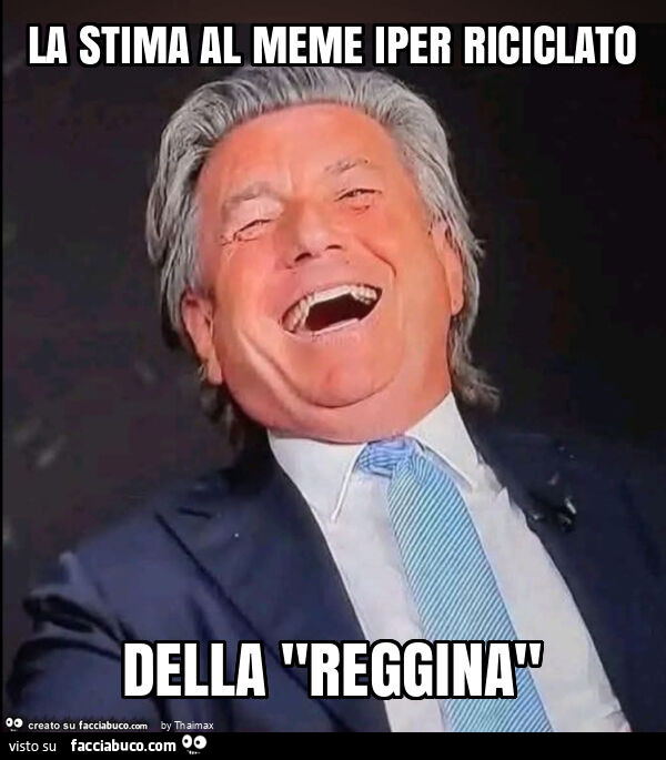 La stima al meme iper riciclato della "reggina"