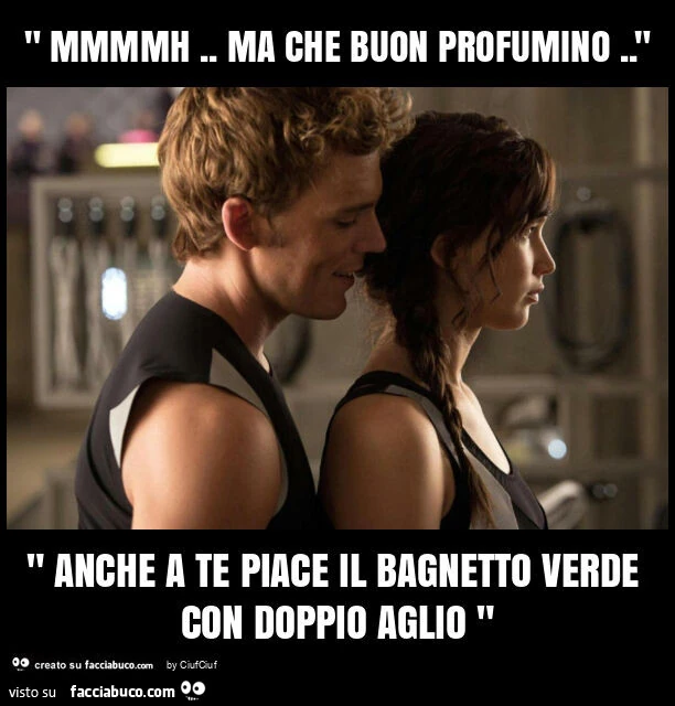" mmmmh. Ma che buon profumino. " " Anche a te piace il bagnetto verde con doppio aglio "