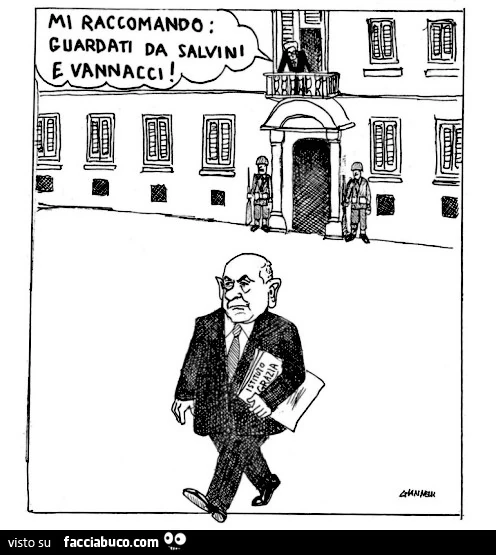 Mi raccomando: guardati da salvini e vannacci