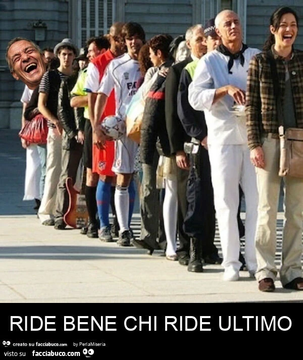 Ride bene chi ride ultimo