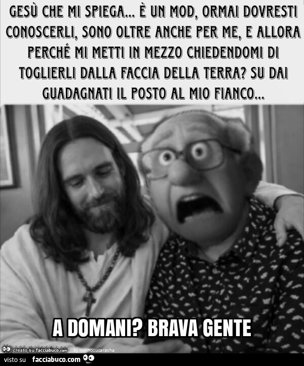 A domani? Brava gente