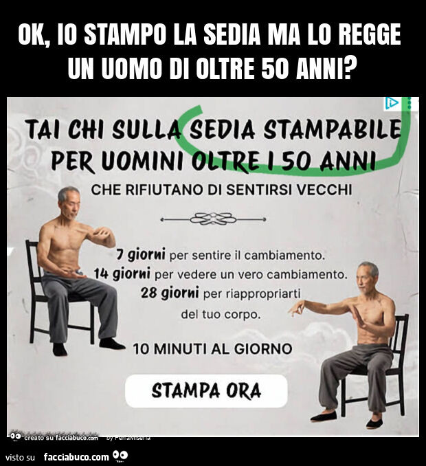 Ok, io stampo la sedia ma lo regge un uomo di oltre 50 anni?