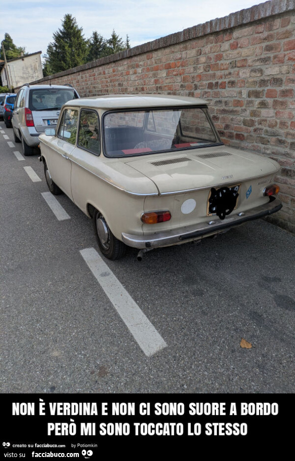 Non è verdina e non ci sono suore a bordo però mi sono toccato lo stesso