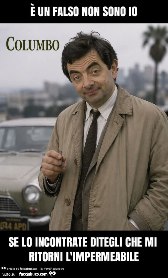È un falso non sono io se lo incontrate ditegli che mi ritorni l'impermeabile