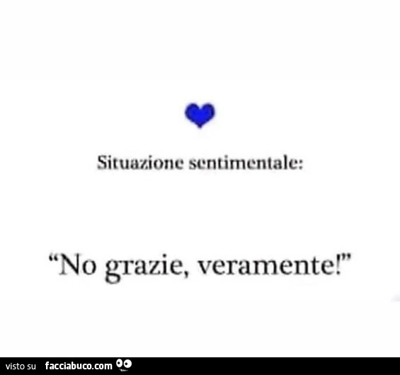 Situazione sentimentale: no grazie, veramente