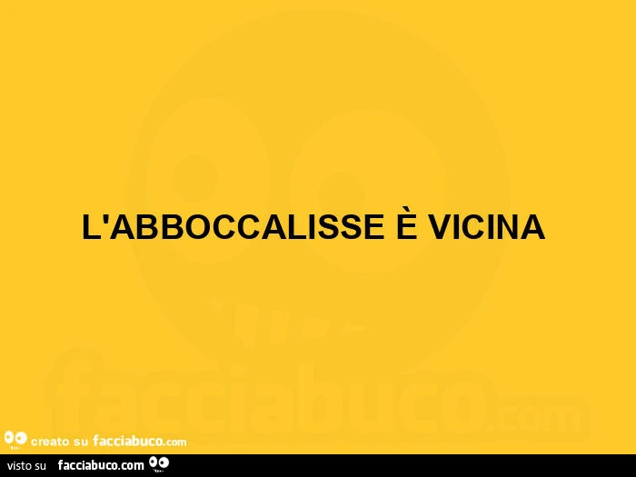 L'abboccalisse è vicina 