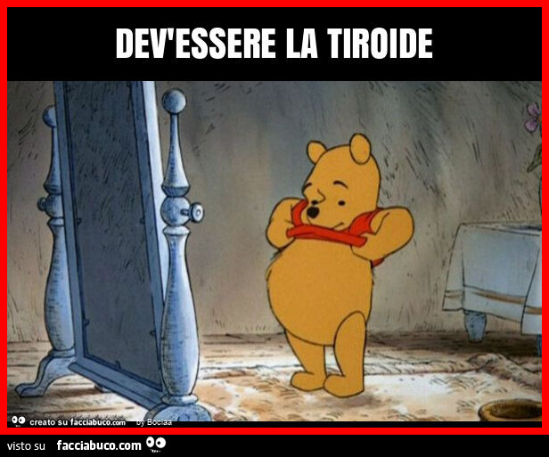 Dev'essere la tiroide