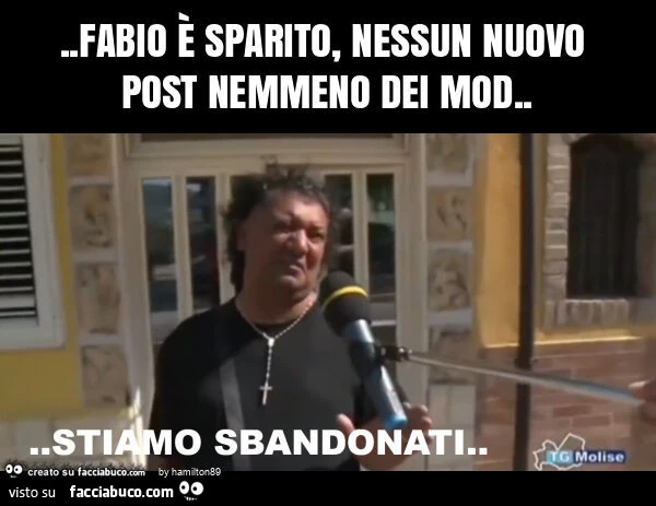 Fabio รจ sparito, nessun nuovo post nemmeno dei mod