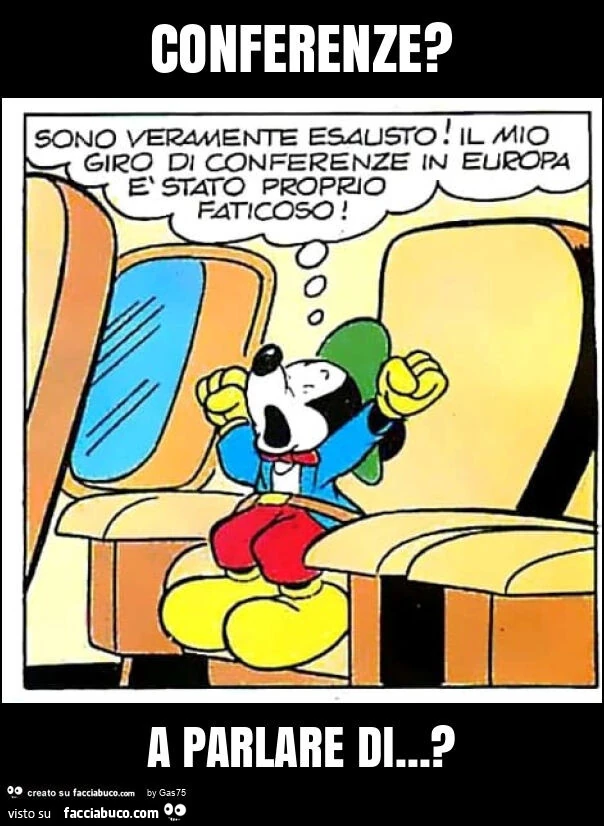 Conferenze? A parlare di&hellip; ?