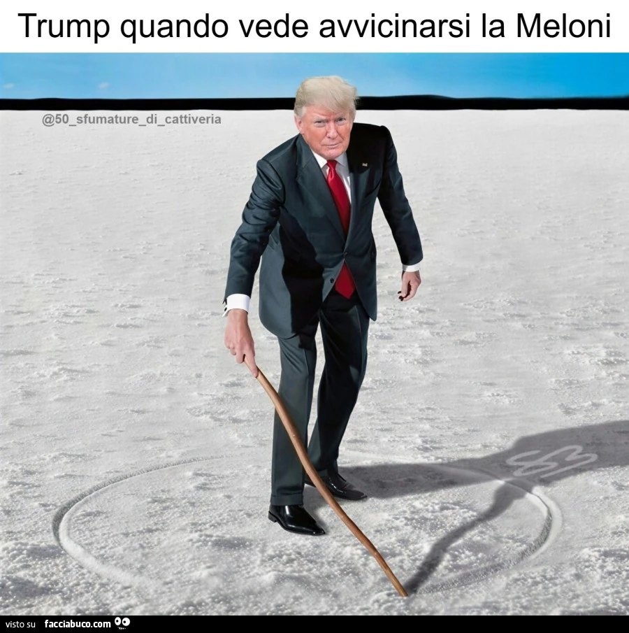 Trump quando vede avvicinarsi la Meloni