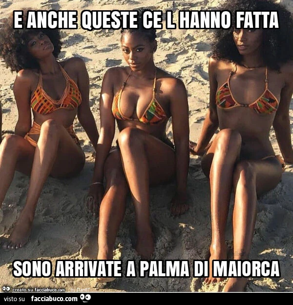 E anche queste ce l hanno fatta sono arrivate a palma di maiorca