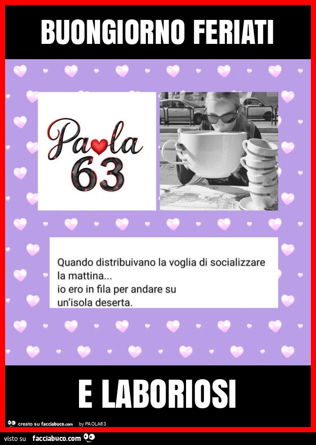 Buongiorno feriati e laboriosi