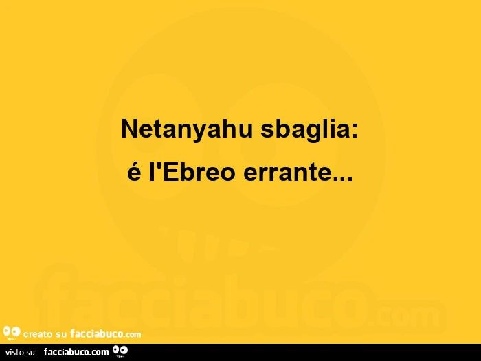 Netanyahu sbaglia: รฉ l'ebreo errante