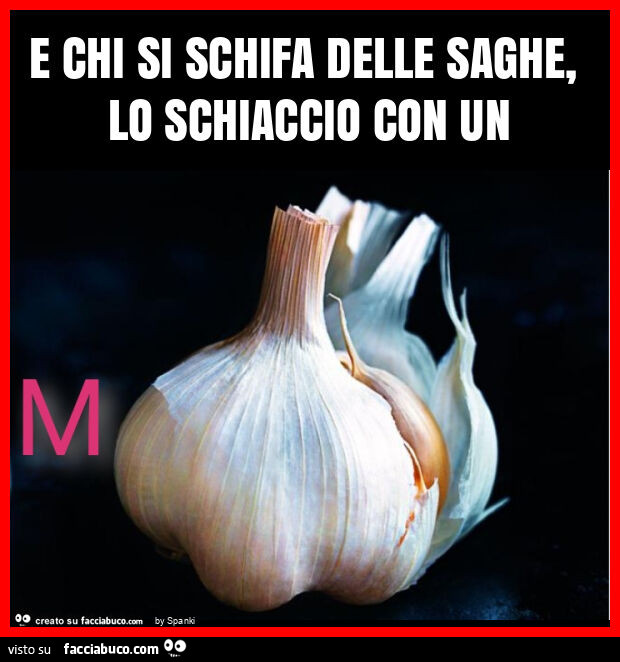 E chi si schifa delle saghe, lo schiaccio con un