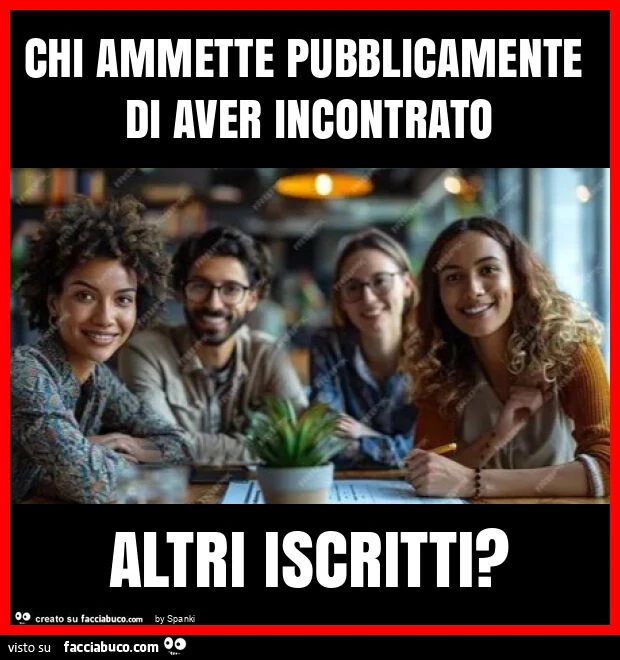 Chi ammette pubblicamente di aver incontrato altri iscritti?