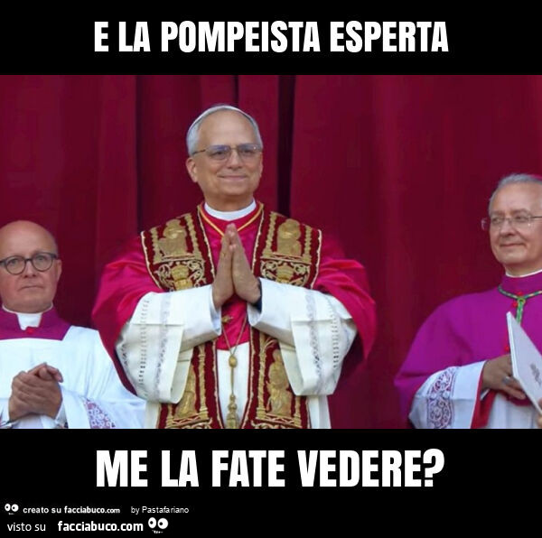 E la pompeista esperta me la fate vedere?