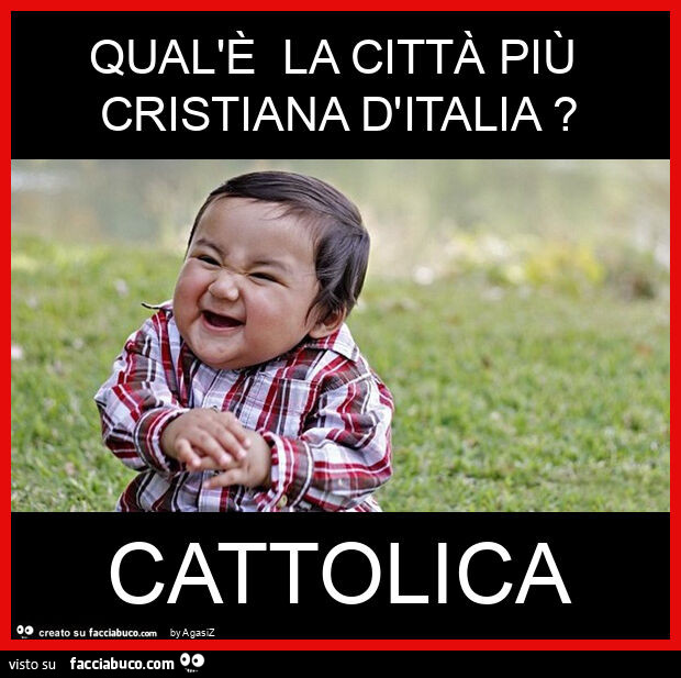 Qual'è la città più cristiana d'italia? Cattolica