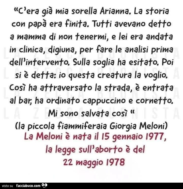 C'era già mia sorella arianna. La storia con papà era finita. Tutti avevano detto a mamma di non tenermi