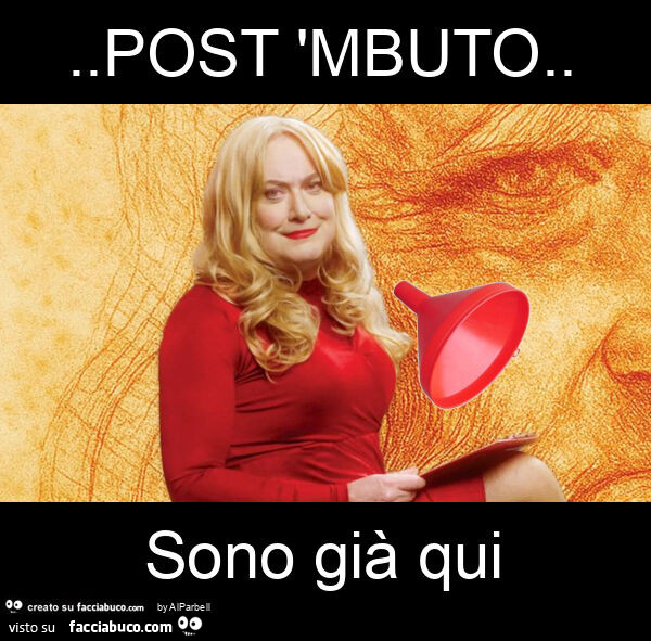 Post 'mbuto. Sono già qui