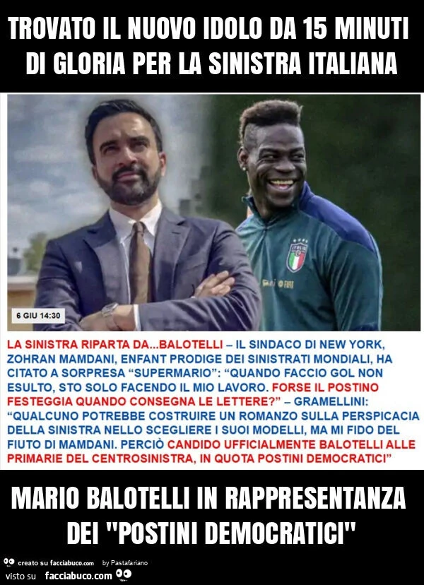 Trovato il nuovo idolo da 15 minuti di gloria per la sinistra italiana mario balotelli in rappresentanza dei "postini democratici"