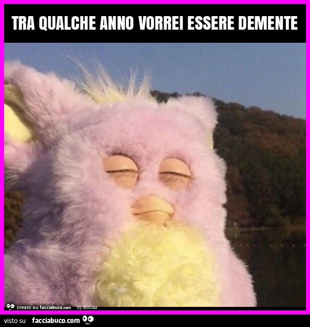 Tra qualche anno vorrei essere demente
