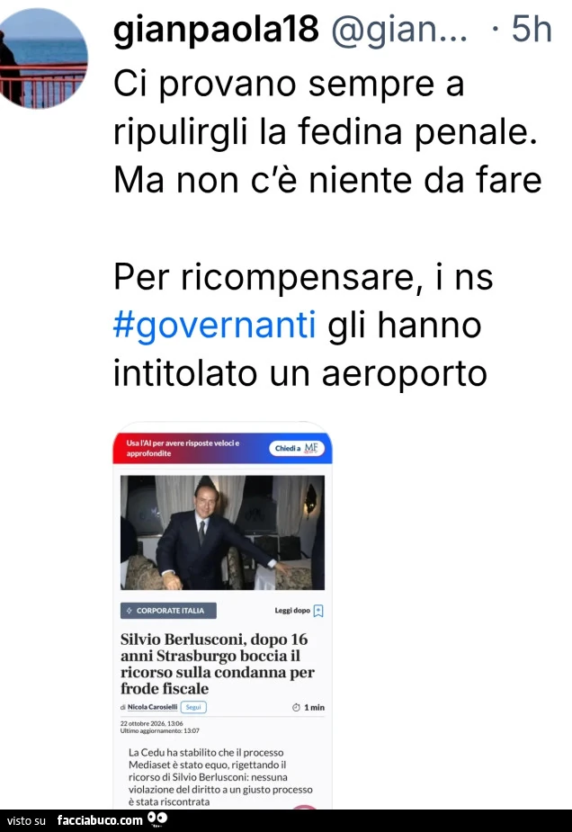 Ci provano sempre a ripulirgli la fedina penale. Ma non c'è niente da fare. Per ricompensare, i ns governanti gli hanno intitolato un aeroporto