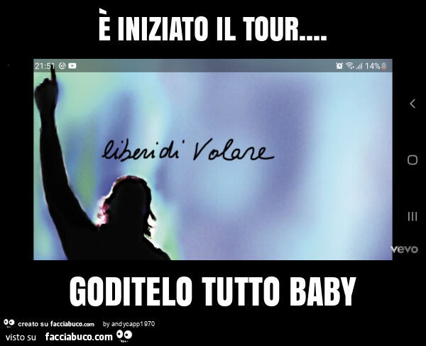 È iniziato il tour&hellip; goditelo tutto baby