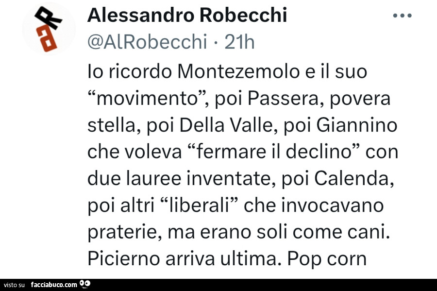 Io ricordo montezemolo e il suo movimento, poi passera, povera stella, poi della valle, poi giannino che voleva fermare il declino con due lauree inventate, poi calenda, poi altri liberali che invocavano praterie, ma erano soli come cani. Picierno arriva 