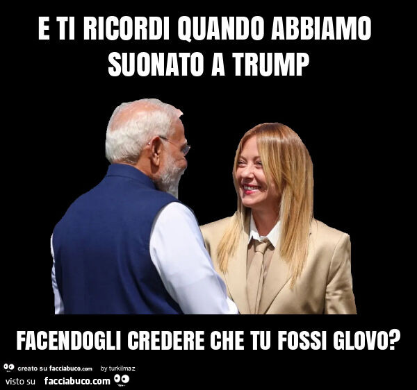 E ti ricordi quando abbiamo suonato a trump facendogli credere che tu fossi glovo?