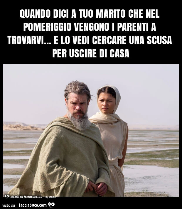 Quando dici a tuo marito che nel pomeriggio vengono i parenti a trovarvi&hellip; e lo vedi cercare una scusa per uscire di casa