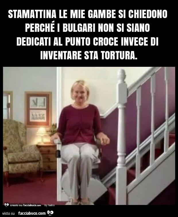 Stamattina le mie gambe si chiedono perché i bulgari non si siano dedicati al punto croce invece di inventare sta tortura