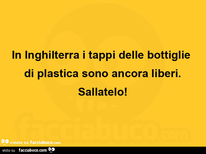 In inghilterra i tappi delle bottiglie di plastica sono ancora liberi. Sallatelo