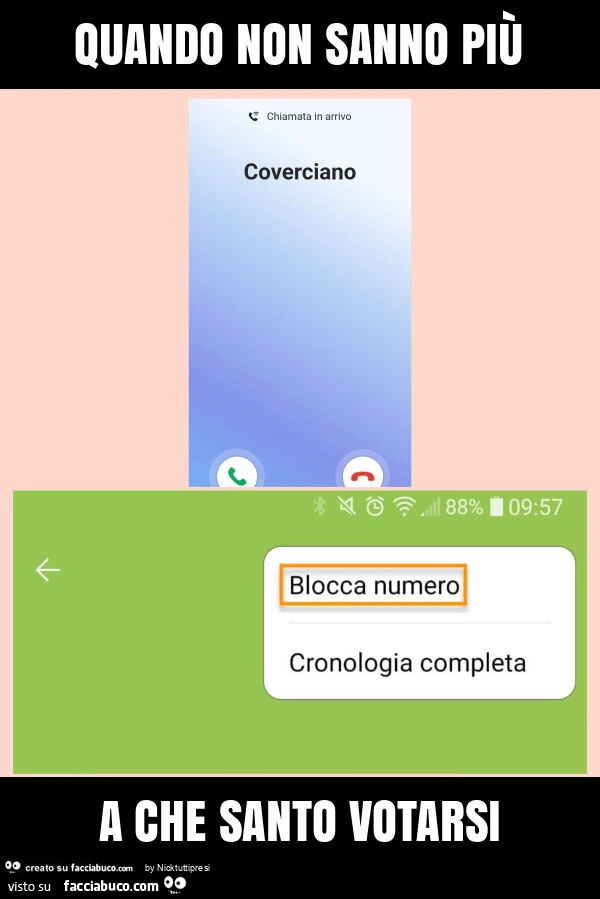 Quando non sanno più a che santo votarsi