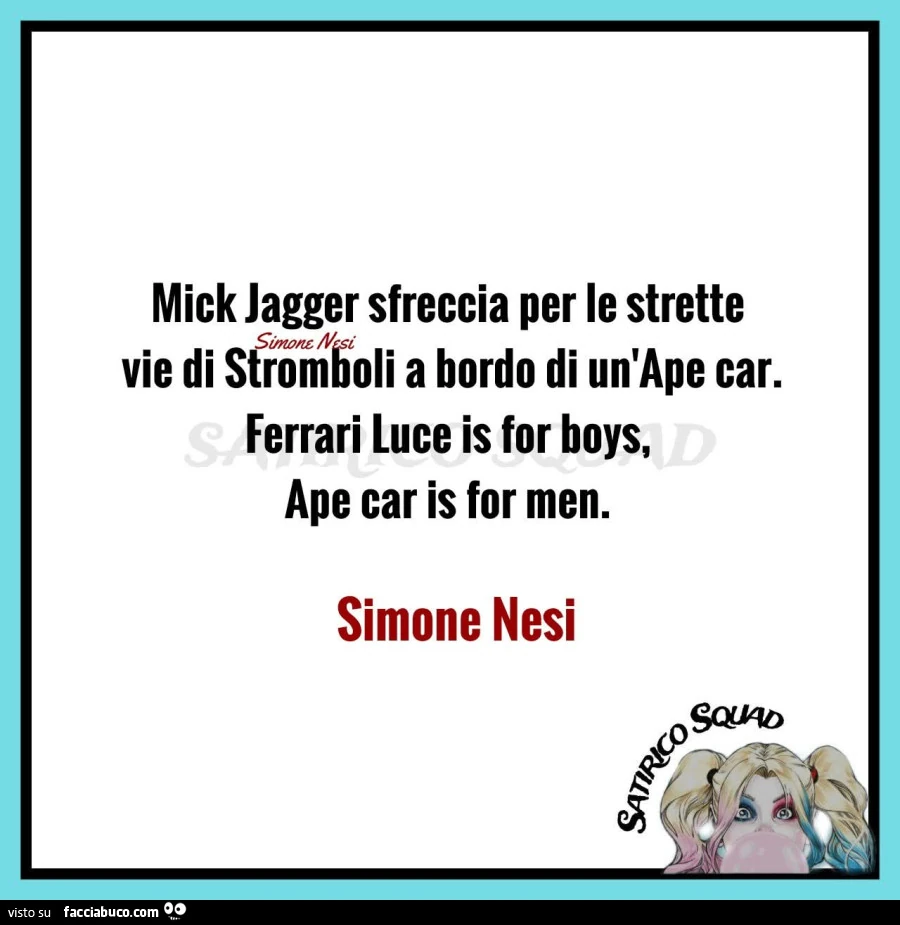 Mick jagger sfreccia per le strette vie di stromboli a bordo di un'ape car. Ferrari luce is for boys, ape car is for men