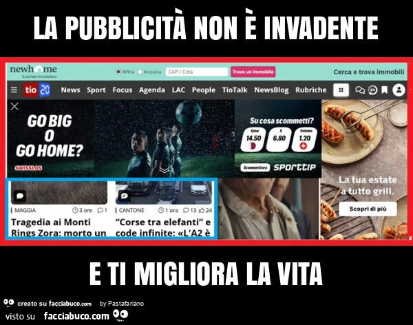 La pubblicità non è invadente e ti migliora la vita, col caXXo