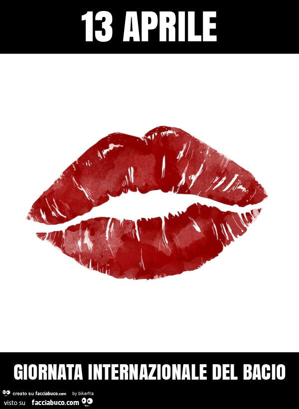 13 aprile giornata internazionale del bacio