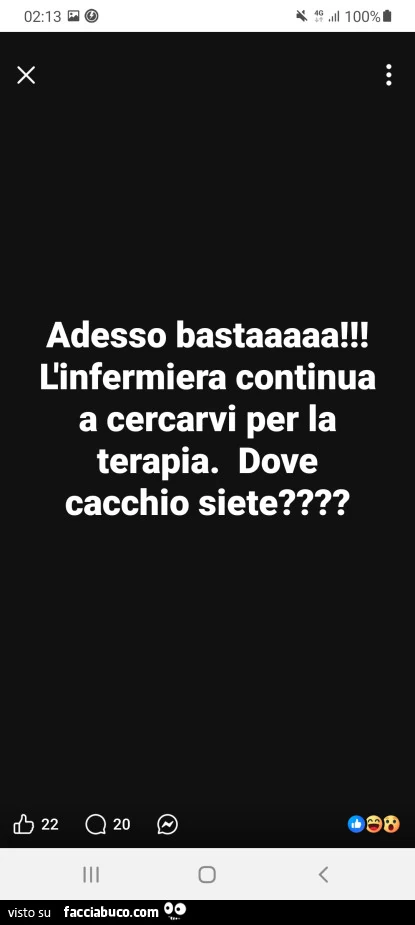 Adesso bastaaaaa! L'infermiera continua a cercarvi per la terapia. Dove cacchio siete?