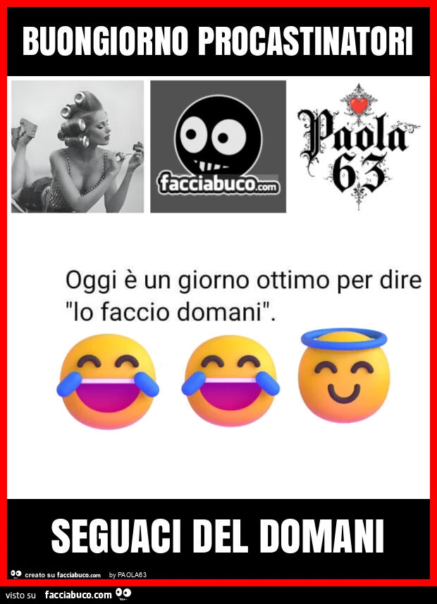 Buongiorno procastinatori seguaci del domani