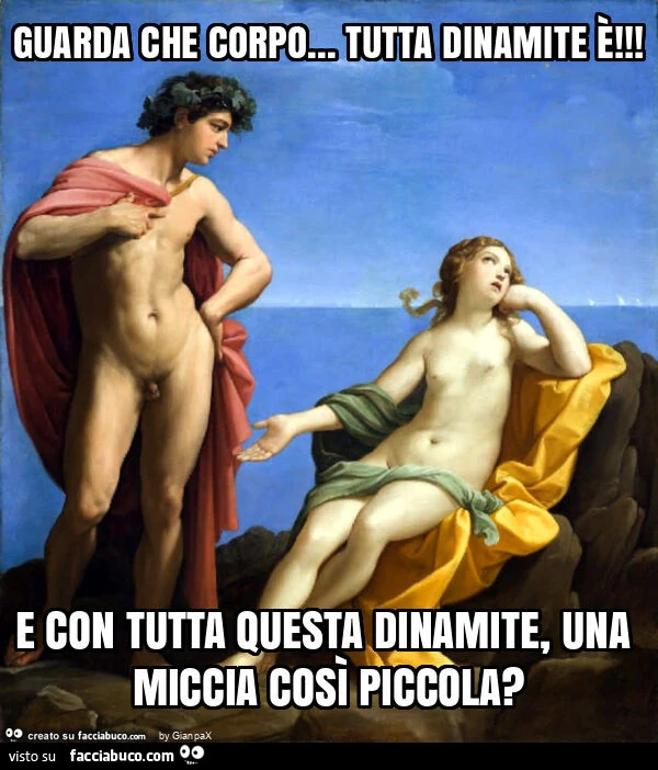 Guarda che corpo… tutta dinamite รจ! E con tutta questa dinamite, una miccia cosรฌ piccola?