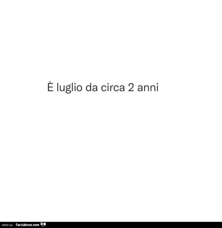 ร luglio da circa 2 anni