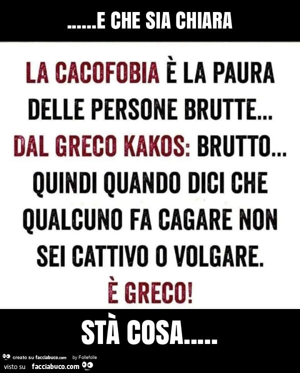 E che sia chiara stà cosa
